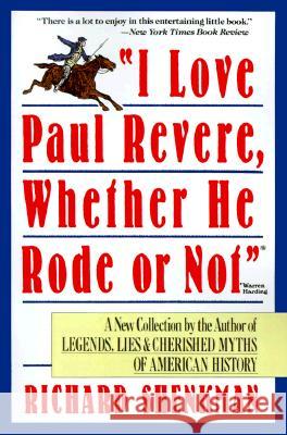 I Love Paul Revere Richard Shenkman 9780060923303 Harper Perennial
