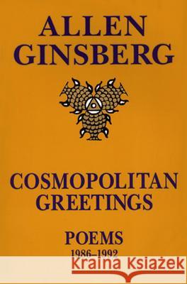 Cosmopolitan Greetin: Poems 1986-1992 Allen Ginsberg 9780060926236