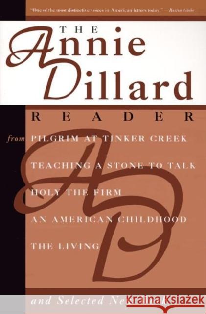 The Annie Dillard Reader Dillard, Annie 9780060926601