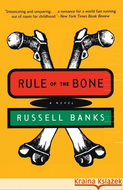 Rule of the Bone: Novel Russell Banks Arturo Patten 9780060927240 Harper Perennial