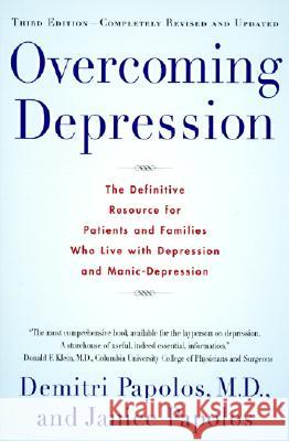 Overcoming Depression, 3rd Edition Demitri Papolos Janice Papolos Papolos 9780060927820 HarperCollins Publishers