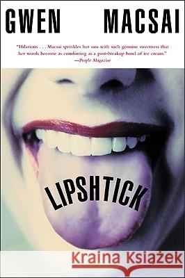 Lipshtick Gwen Macsai 9780060930615 Harper Perennial