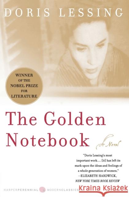 The Golden Notebook: Perennial Classics Edition Doris May Lessing Doris May Lessing 9780060931407 Harper Perennial