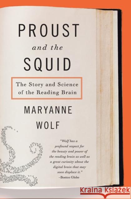 Proust and the Squid: The Story and Science of the Reading Brain Maryanne Wolf 9780060933845 Harper Perennial