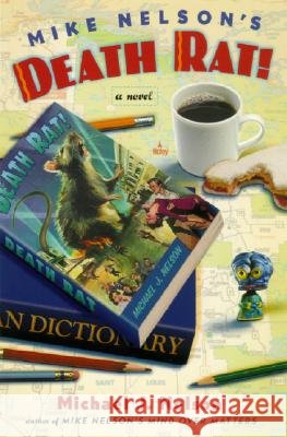 Mike Nelson's Death Rat! Michael J. Nelson 9780060934729 Harper Paperbacks