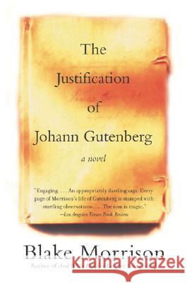 The Justification of Johann Gutenberg Blake Morrison 9780060935719 Harper Perennial