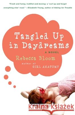 Tangled Up in Daydreams Rebecca Bloom 9780060936815 Harper Perennial