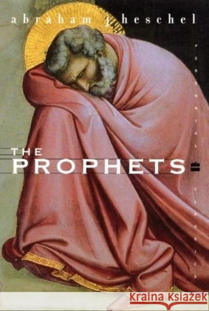 The Prophets Abraham Joshua Heschel Susannah Heschel 9780060936990 Harper Perennial