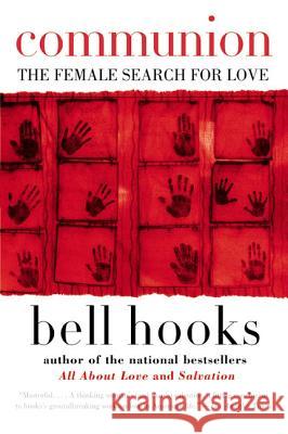 Communion: The Female Search for Love Bell Hooks 9780060938291 HarperCollins Publishers