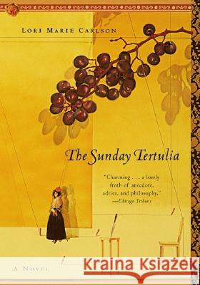 The Sunday Tertulia Lori Marie Carlson 9780060953676