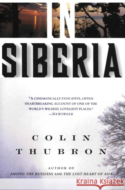 In Siberia Colin Thubron 9780060953737 Harper Perennial