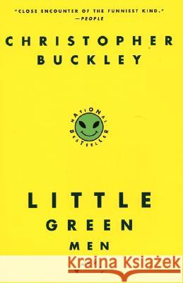 Little Green Men Christopher Buckley 9780060955571 Harper Perennial