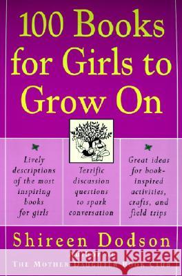 100 Books for Girls to Grow on Shireen Dodson 9780060957186 Harper Perennial