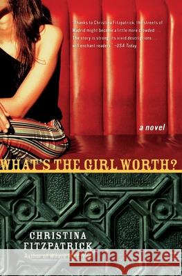 What's the Girl Worth? Christina Fitzpatrick 9780060958756 Harper Perennial