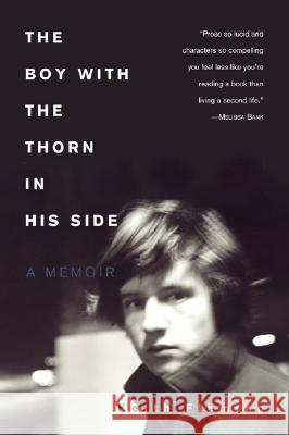 The Boy with the Thorn in His Side: A Memoir  9780060959302 