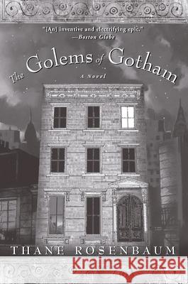The Golems of Gotham Thane Rosenbaum 9780060959456 Harper Perennial