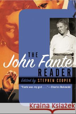 The John Fante Reader John Fante Stephen Cooper 9780060959487