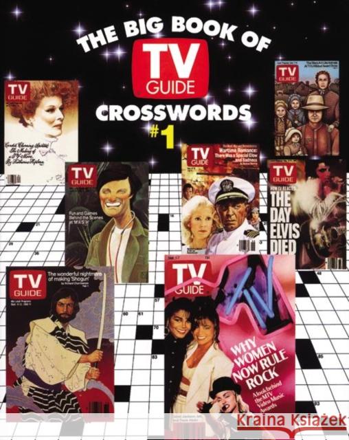 The Big Book of TV Guide Crosswords, #1: Test Your TV IQ with More Than 250 Great Puzzles from TV Guide! TV Guide 9780060969684 HarperCollins Publishers