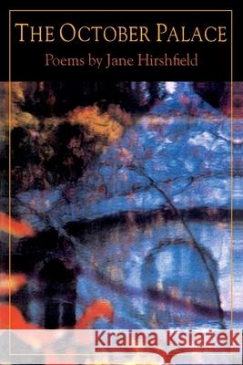 The October Palace Jane Hirshfield 9780060969974 Harper Perennial