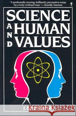 Science & Human Val Jacob Bronowski J. Bronowski 9780060972813