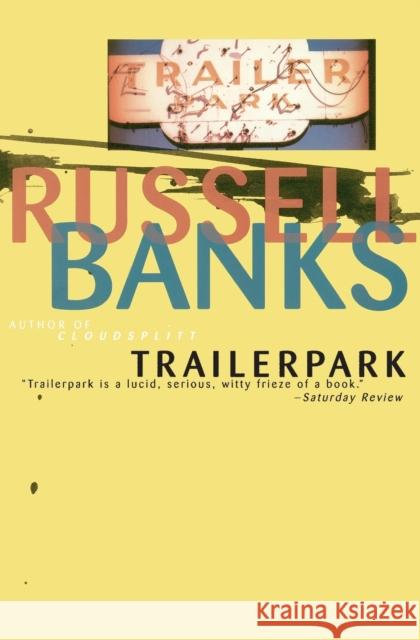 Trailerpark Russell Banks Arturo Patten 9780060977061 Harper Perennial