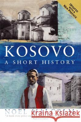 Kosovo: A Short History Noel Malcolm 9780060977757 Harper Perennial