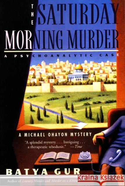 The Saturday Morning Murder: A Psychoanalytic Case Gur, Batya 9780060995089 Dark Alley