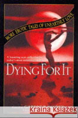 Dying For It Gardner Dozois 9780061053610 HarperPrism