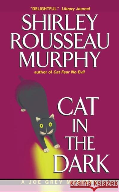 Cat in the Dark: A Joe Grey Mystery Shirley Rousseau Murphy 9780061059476 Avon Books