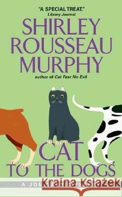 Cat to the Dogs: A Joe Grey Mystery Shirley Rousseau Murphy 9780061059889 Avon Books