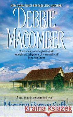 Morning Comes Softly Debbie Macomber 9780061080630 Avon Books