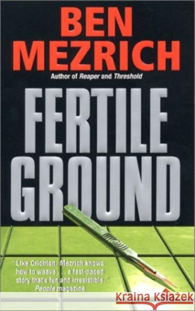 Fertile Ground Ben Mezrich 9780061097980 William Morrow & Company