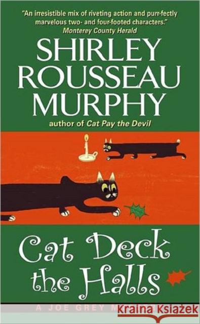 Cat Deck the Halls: A Joe Grey Mystery Shirley Rousseau Murphy 9780061123962