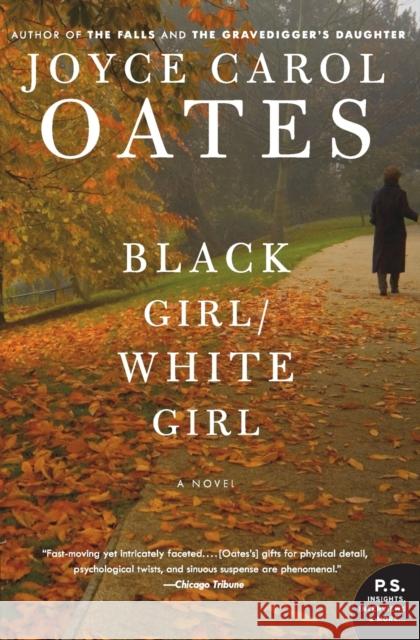 Black Girl/White Girl Joyce Carol Oates 9780061125652 Harper Perennial