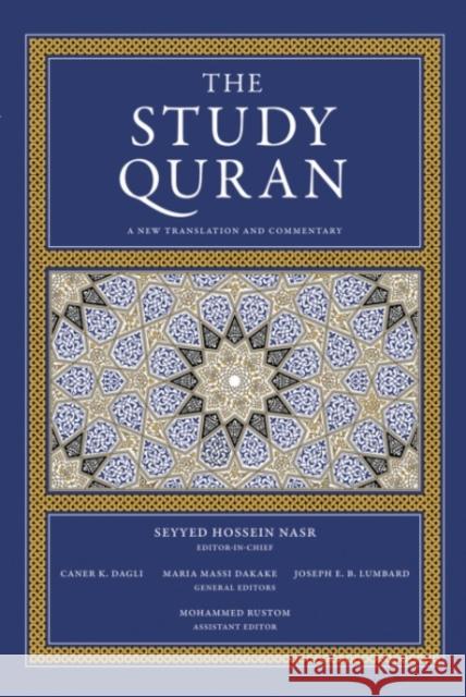 The Study Quran: A New Translation and Commentary Seyyed Hossein Nasr Caner K. Dagli Maria Massi Dakake 9780061125874