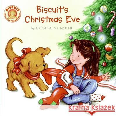 Biscuit's Christmas Eve: A Christmas Holiday Book for Kids Capucilli, Alyssa Satin 9780061128363