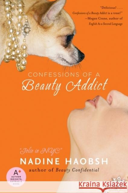 Confessions of a Beauty Addict Nadine Haobsh 9780061128622 Avon a