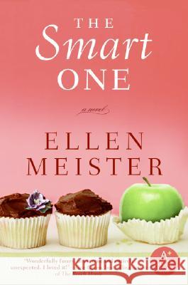 The Smart One Ellen Meister 9780061129629