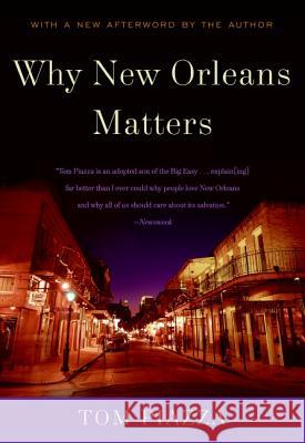 Why New Orleans Matters Tom Piazza 9780061131509 ReganBooks
