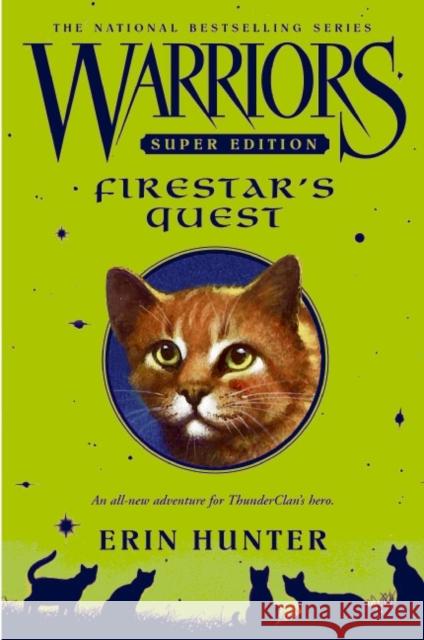 Warriors Super Edition: Firestar's Quest Erin W. Hunter 9780061131646 HarperCollins Publishers