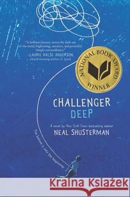 Challenger Deep Neal Shusterman 9780061134111 Harper Teen