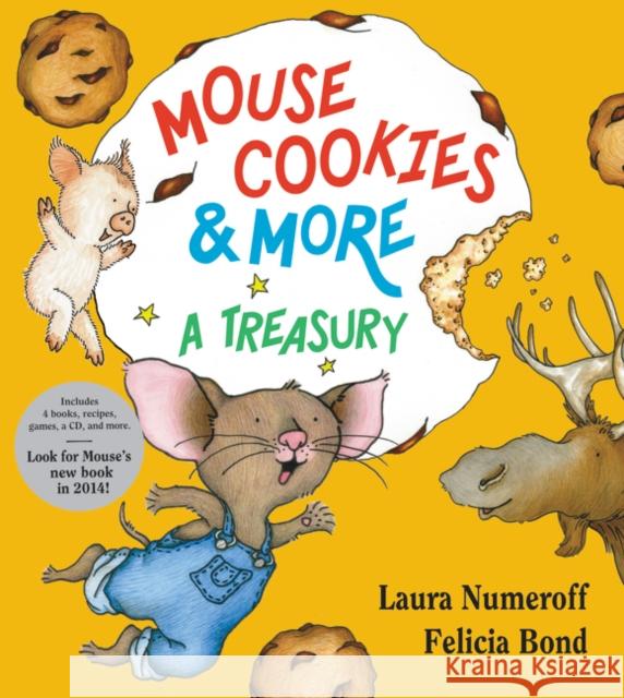 Mouse Cookies & More: A Treasury [With CD (Audio)-- 8 Songs and Celebrity Readings] Laura Joffe Numeroff Felicia Bond 9780061137631