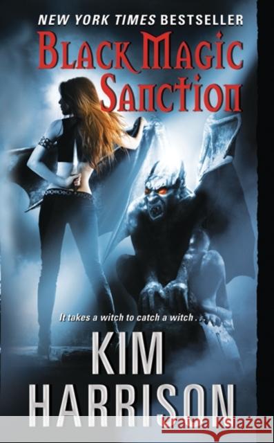 Black Magic Sanction Kim Harrison 9780061138041 Eos