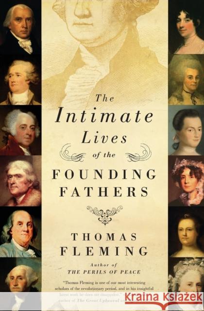 The Intimate Lives of the Founding Fathers Thomas Fleming 9780061139130 Harper Paperbacks
