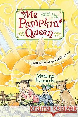 Me and the Pumpkin Queen Marlane Kennedy 9780061140242 HarperCollins