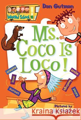 Ms. Coco Is Loco! Dan Gutman Jim Paillot 9780061141539