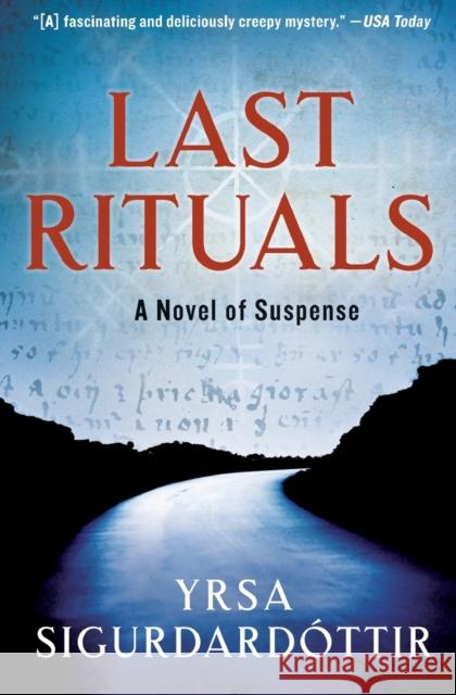 Last Rituals: A Novel of Suspense Yrsa Sigurdardottir 9780061143373 Harper Paperbacks