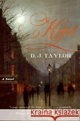 Kept D. J. Taylor 9780061146091 Harper Paperbacks