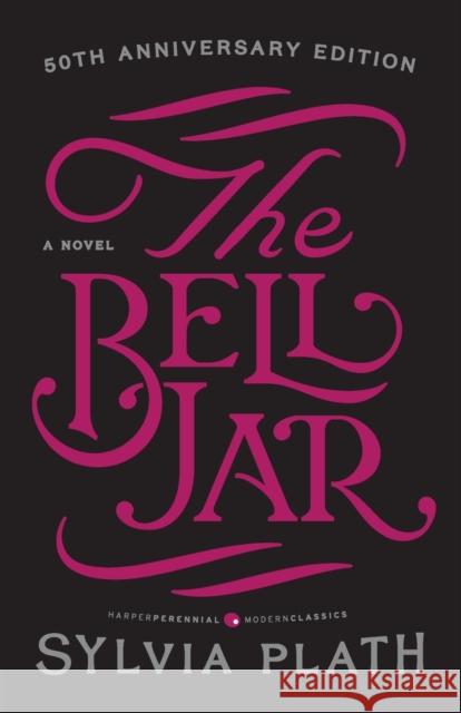 The Bell Jar Sylvia Plath Sylvia Plath Frances McCullough 9780061148514 HarperCollins Publishers