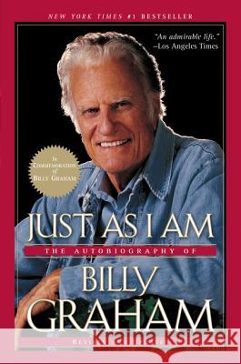 Just as I Am: The Autobiography of Billy Graham Graham, Billy 9780061171062 HarperCollins Publishers